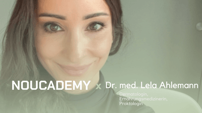 NOUCADEMY #3: Dr. med. Ahlemann über die Wichtigkeit ganzheitlicher Hautpflege